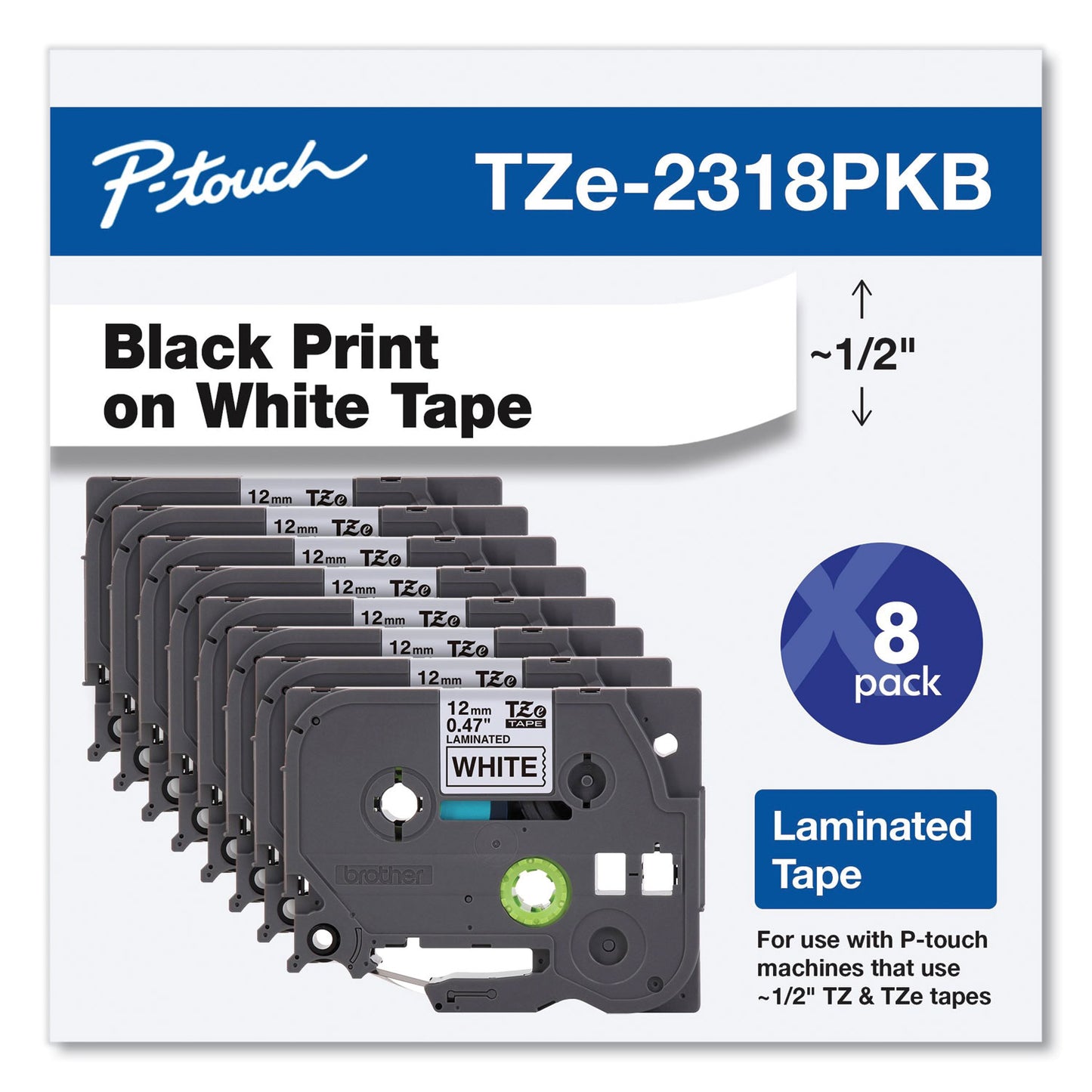 Brother TZe Series Standard Adhesive Laminated Labeling Tape, 0.5", Black on White, 8/Pack (TZE2318PKB)